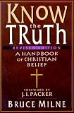 Know the Truth: A Handbook of Christian Belief