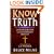 Know the Truth: A Handbook of Christian Belief