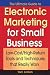 The Ultimate Guide to Electronic Marketing for Small Business