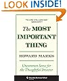 The Most Important Thing: Uncommon Sense for the Thoughtful Investor (Columbia Business School Publishing)