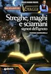 Streghe, maghi e sciamani. Signori de...
