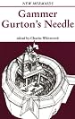 Gammer Gurton's Needle (The Tudor Facsimile Texts.)