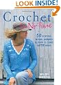 Crochet in No Time: 50 Scarves, Wraps, Jumpers and More to Make on the Move (In No Time)