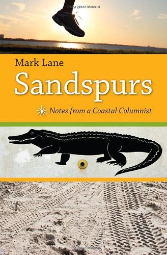Sandspurs: Notes from a Coastal Columnist (Florida History and Culture)