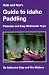 Kath & Ron's Guide to Idaho Paddling: Flatwater & Easy Whitewater Trips