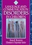 Language and Communication Disorders in Children