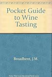 Michael Broadbent's pocket guide to wine tasting