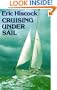Cruising Under Sail (incorporating voyaging under sail) with 251 Photographs and 102 Diagrams