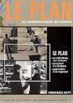 LE PLAN. Au commencement du cin�ma