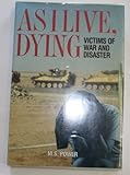 As I live, dying
