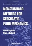 Nonstandard Methods in Stochastic Fluid Mechanics (Series on Advances in Mathematics for Applied Sciences)