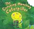 The Crunching Munching Caterpillar (Tiger Tales)