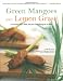 Green Mangoes and Lemon Grass: Southeast Asia's Best Recipes from Bangkok to Bali