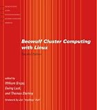 Beowulf Cluster Computing with Linux, 2nd Edition (Scientific and Engineering Computation)