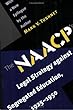 The NAACP's Legal Strategy against Segregated Education, 1925-1950, With a New Epilogue by the Author