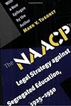 The NAACP's Legal Strategy against Segregated Education, 1925-1950