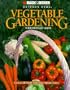 Vegetable Gardening: Your Ultimate Guide (Black & Decker Outdoor Home)