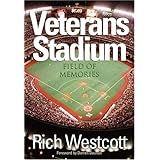 Veterans Stadium: Field Of Memories