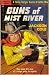 Search : Guns of Mist River (Jim Hatfield Texas Ranger)