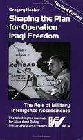 Shaping the Plan for Operation Iraqi Freedom (Military Research Paper) (Military Research Papers) (Military Research Papers) (Military Research Papers)