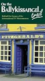 On The Ballykissangel Trail [VHS]