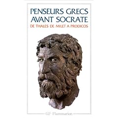 Penseurs grecs avant Socrate. De Thal�s de Milet � Prodicos