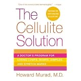 The Cellulite Solution: A Doctor's Program for Losing Lumps, Bumps, Dimples, and Stretch Marks