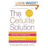 The Cellulite Solution: A Doctor's Program for Losing Lumps, Bumps, Dimples, and Stretch Marks