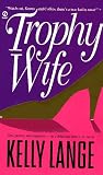  : Trophy Wife