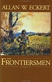 The Frontiersmen: A Narrative