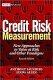 Credit risk measurement - [electronic resource]  : new approaches to value at risk and other paradigms  : Anthony Saunders, Linda Allen.