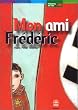 Mon ami Fr�d�ric