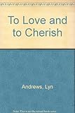 To love and to cherish