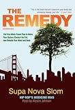 The Remedy: The Five-Week Power Plan to Detox Your System, Combat the Fat, and Rebuild Your Mind and Body (with Bonus CD)