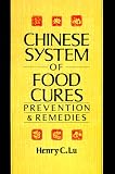 Chinese System Of Food Cures: Prevention & Remedies