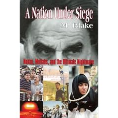A Nation Under Siege (Nukes, Mullahs, and Terrorists of Iran Series)
