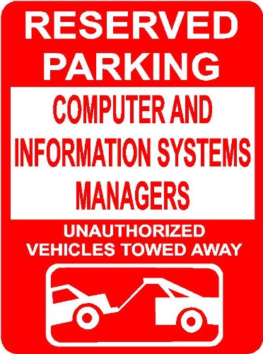 COMPUTER AND INFORMATION SYSTEMS MANAGERS 9″x12″ Aluminum novelty parking sign wall décor art Occupations for indoor or outdoor use.