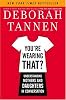 You're Wearing That?: Understanding Mothers and Daughters in Conversation