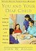 Books: Small picture for You and Your Deaf Child. A Self Help Guide for Parents of Deaf and Hard of Hearing Children