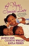 A Very Special Love: The Keys To My Heart\A Mother's Love\Maternal Instincts