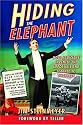 Hiding the Elephant: How Magicians Invented the Impossible and Learned to Disappear
