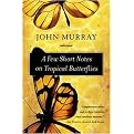 A Few Short Notes on Tropical Butterflies (Stories) (Reprint) (Paperback)