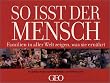So isst der Mensch. Familien in aller Welt zeigen, was sie ern�hrt