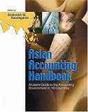 Asian Accounting Handbook: A User's Guide to the Accounting Environment in 16 Countries