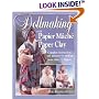 Dollmaking With Papier Mache and Paper Clay : Complete instructions and patterns for making more than 20 figures