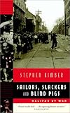 Sailors, Slackers and Blind Pigs