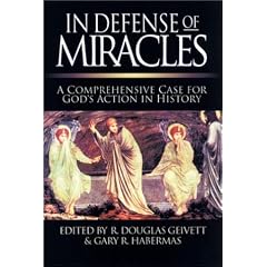 In Defense of Miracles: A Comprehensive Case for God's Actions in History