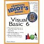 The Complete Idiot's Guide to Visual Basic 6 (The Complete Idiot's Guide) [With CD-Rom]