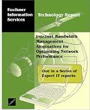 Review Faulkner Information Services  / Internet Bandwidth Management Alternatives for Optimizing Network Performance