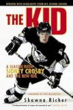 The Kid: A Season with Sidney Crosby and the New NHL
